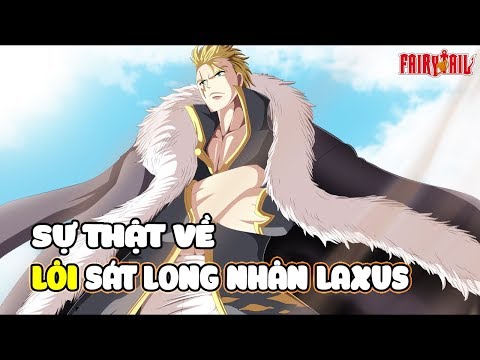 Video Tất Tần Tật Sự Thật Về Lôi Sát Long Nhân Laxus Dreyar - youtube