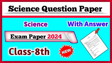Class 8 Science Question Paper 2024 | Annual Examination | Final Exam paper | Solution For You