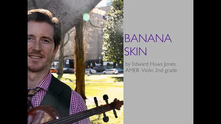 Banana Skin by Edward Huws Jones AMEB violin 2nd grade