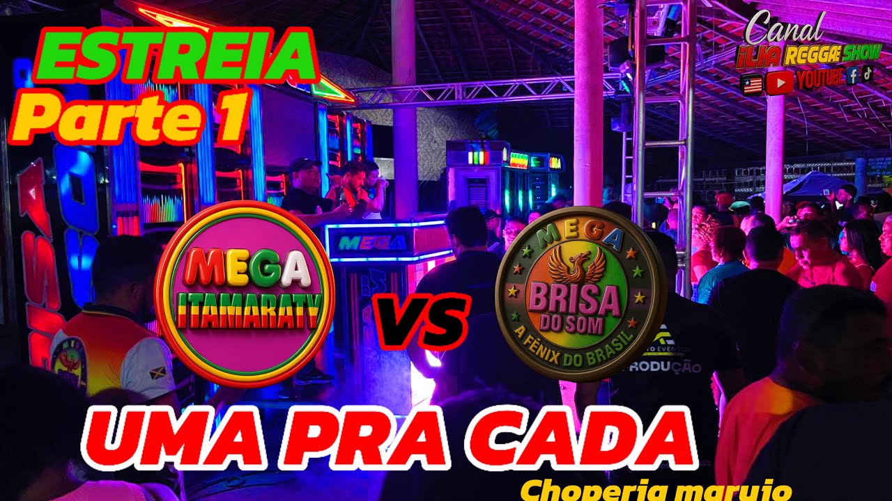 ESTRÉIA DA NOVA MEGA BRISA DO SOM VS MEGA ITAMARATY UMA PRA CADA CHOPERIA MARUJO 07/06/2025