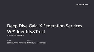 Deep Dive - Gaia-X Federation Services WP1: Identity & Trust DE