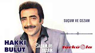 Hakkı Bulut - Suçum Ve Cezam
