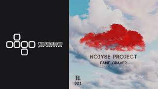 PREMIERE: NOIYSE PROJECT - Fame Craver [Till The Sunrise]