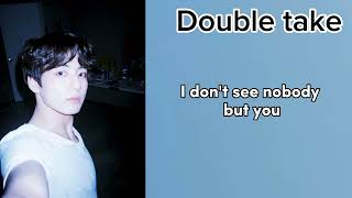 Double take - dhruv Lyrics