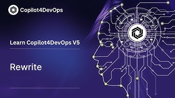 Rewrite | Copilot4DevOps V5 Features | AI For DevOps