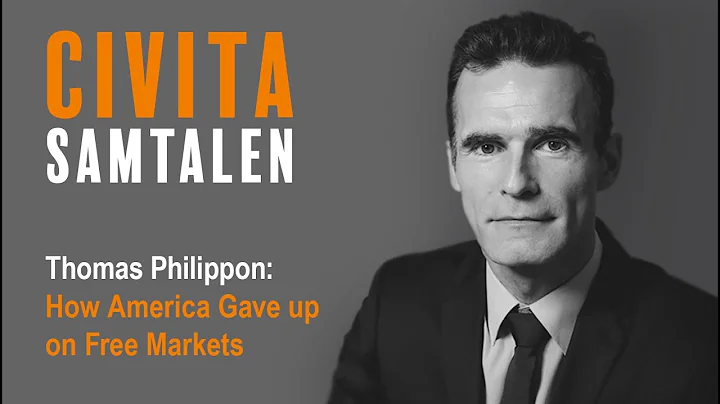 Thomas Philippon on how America gave up on free ma...
