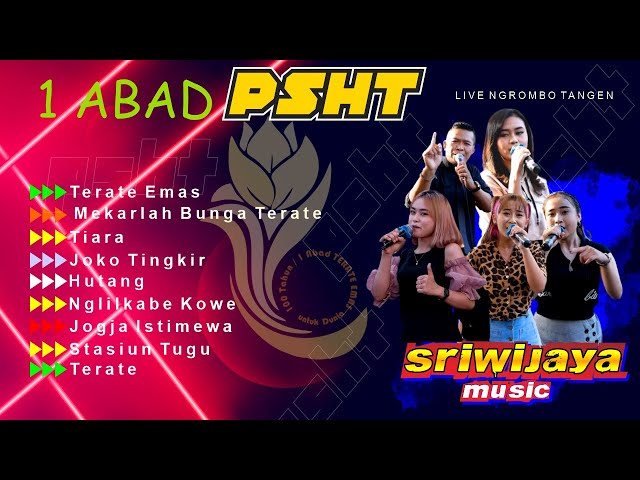 full album SRIWIJAYA  PSHT 1 ABAD LIVE NGROMBO class=