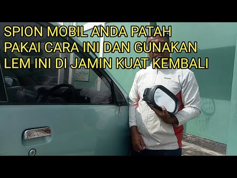 Cara menyambungkan spion mobil yang patah