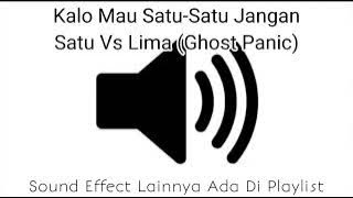Sound Effect Kalau Mau Satu-satu Jangan Satu Vs Lima (Ghost Panic)