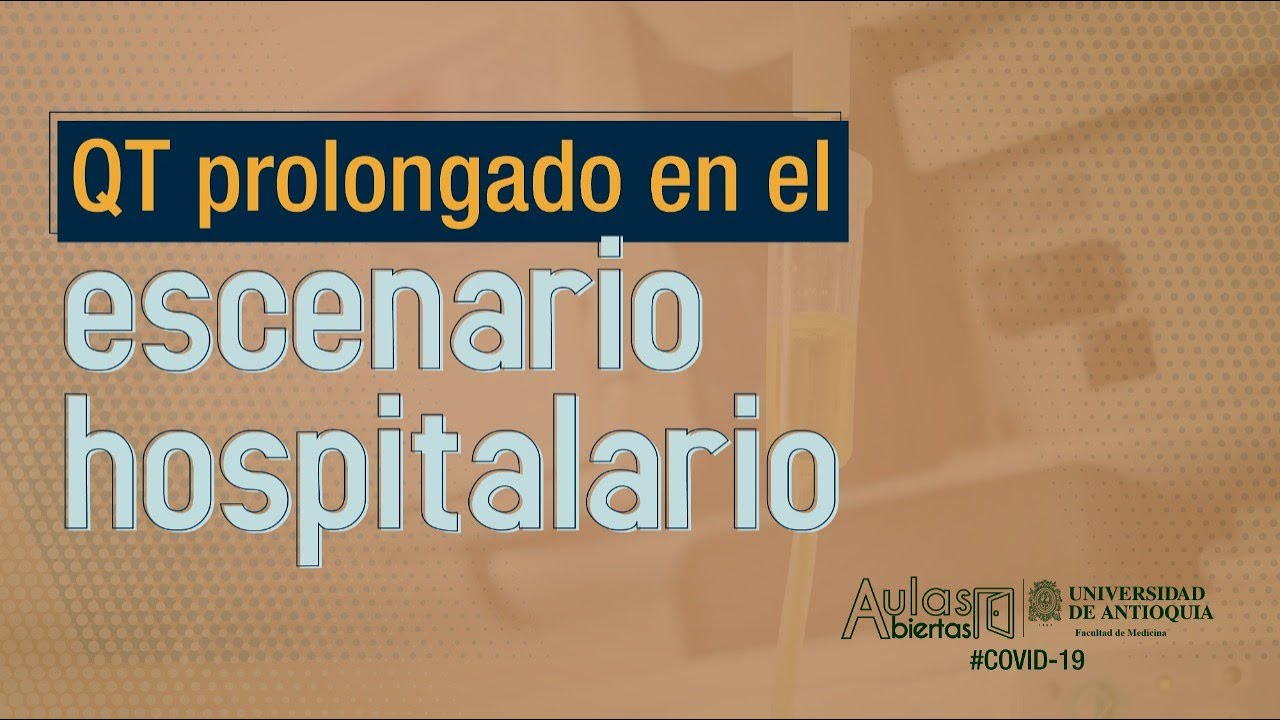 QT Prolongado en el Escenario Hospitalario - Dr. Alberto Saavedra