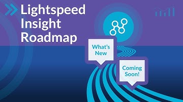 Releases & Roadmap Webinar - Lightspeed Insight