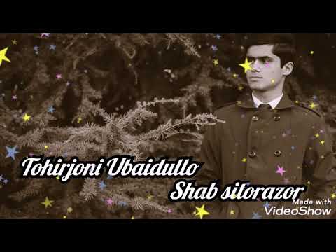 Tohirjoni Ubaydullo _ Shabi Sitirazor