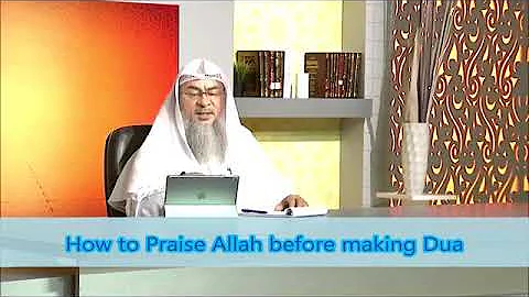 How to praise Allah before making dua? - Sheikh Assimalhakeem