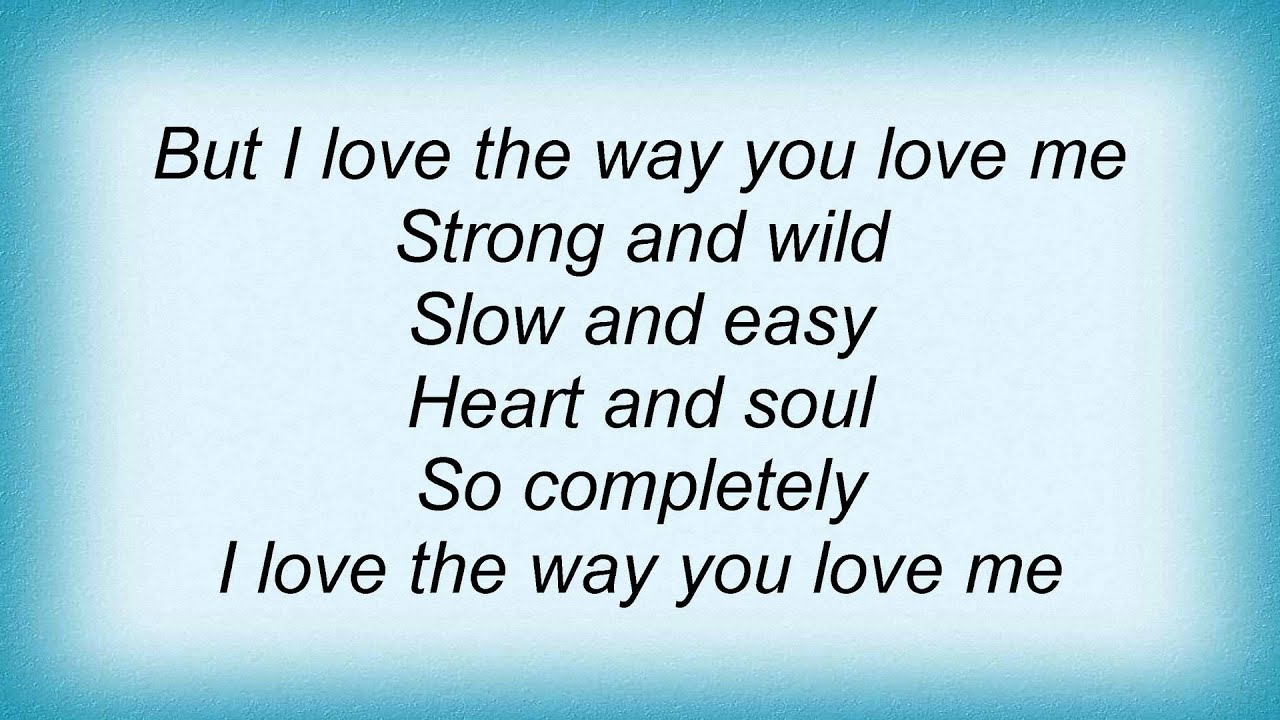 I Love The Way You Love Me Lyrics