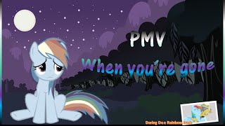 PMV  - When You're Gone - (Rainbow Dash x Daring Do)