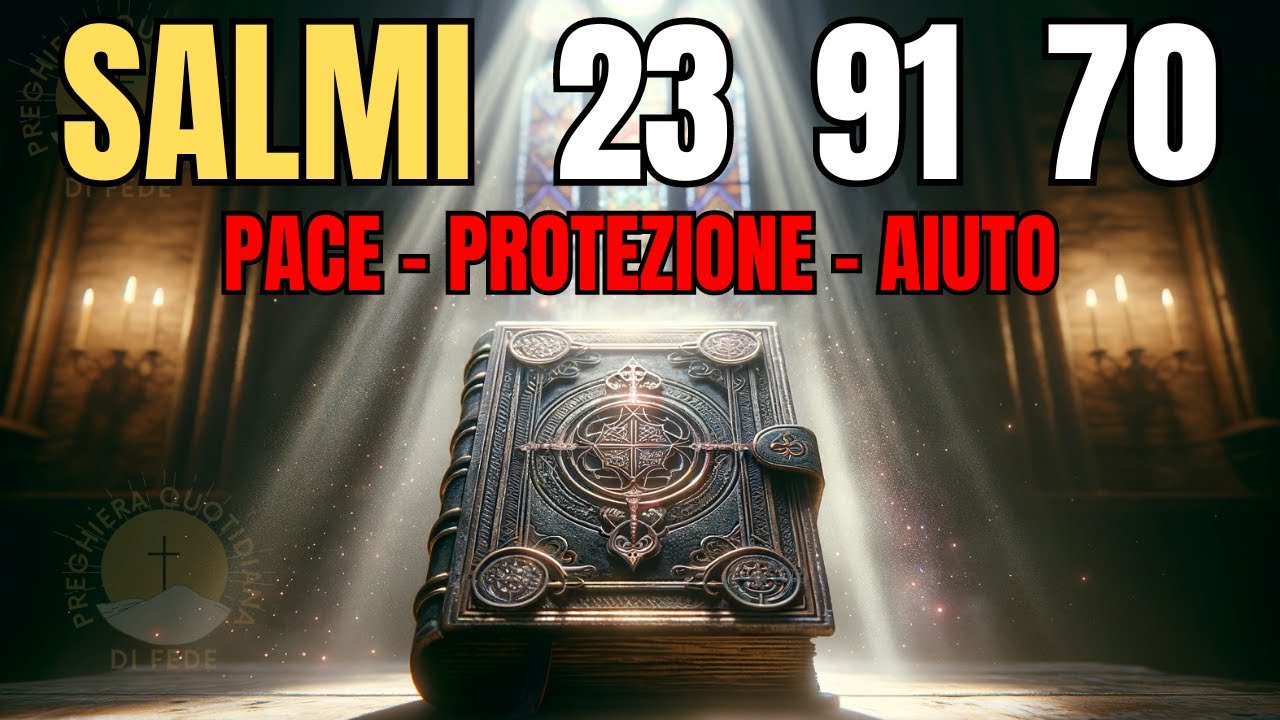 Protezione e pace: Pregare con i Salmi 23, 91 e 70   Meditazione e Fede Quotidiana