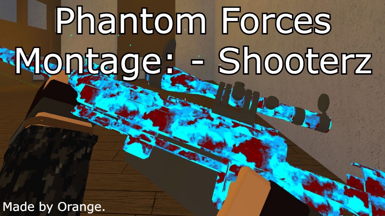 Shooterz - Phantom Forces Montage