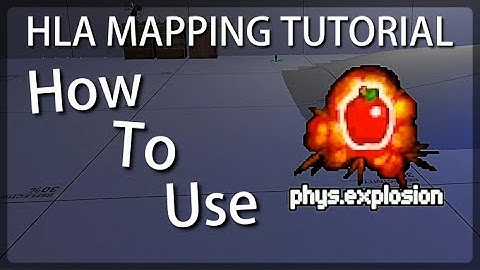 How to use Phs Explosion, Half life alyx mapping tutorial
