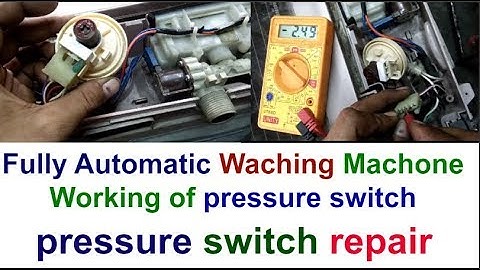 fully automatic washing machine repair of pressure switch &Test the Pressure Switch & Working Washer