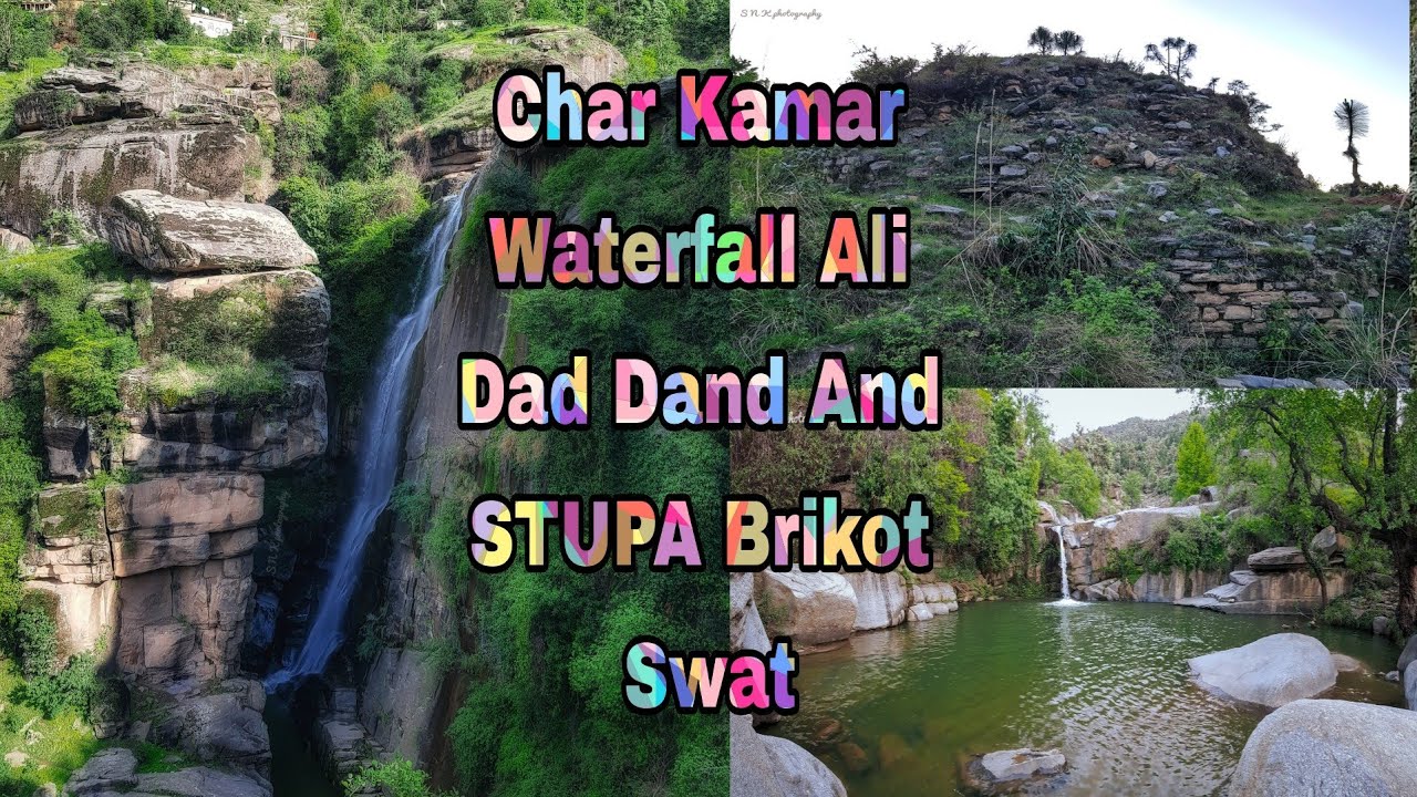 Char Kamar Waterfall Ali Dad Dand And STUPA Brikot Swat 