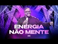 Mumuzinho - Energia Não Mente (CONECTADO - AO VIVO)