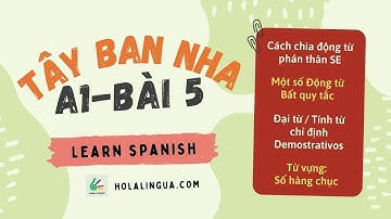 #5 Learn Spanish with Hola Lingua - A1 - Beginner - Tự học tiếng Tây Ban Nha A1