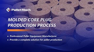 Famous Molded Wood Core Plug Machine | Production Process Wealth