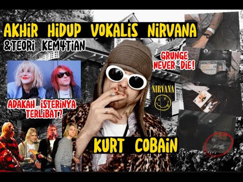 NIRVANA | THE TRAGIC LIFE OF KURT COBAIN | AKHIR KISAH KURT COBAIN ...
