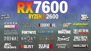 RX 7600 + Ryzen 5 2600 - Test in 24 Games 1080p | Current Performance
