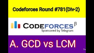 A. GCD vs LCM | Codeforces Round 781 (Div. 2)|1665A| Problem Solve Bangla Tutorial with Mrinal A. GCD vs LCM | Codeforces Round 781 (Div. 2)|1665A| Problem Solve Bangla Tutorial with Mrinal