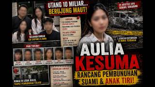 FROM 10 BILLION RUPIAH IN DEBT TO THE DEATH PENALTY | AULIA KESUMA