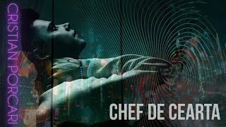 Cristian Porcari - Chef de Cearta (Official Lyric Video)
