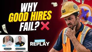 Why Great Construction Hires Fail and How Contractors Can Fix It