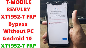 T REVVLRY XT1952-T FRP Bypass Without PC Android 10 | xt1952-t frp bypass | T REVVLRY Frp Bypass