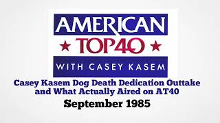 OUTTAKE: Casey Kasem's Damn Dog Death Dedication