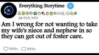 AITA for not wanting to take my wife's niece and nephew in so they can get out of foster care #fyp