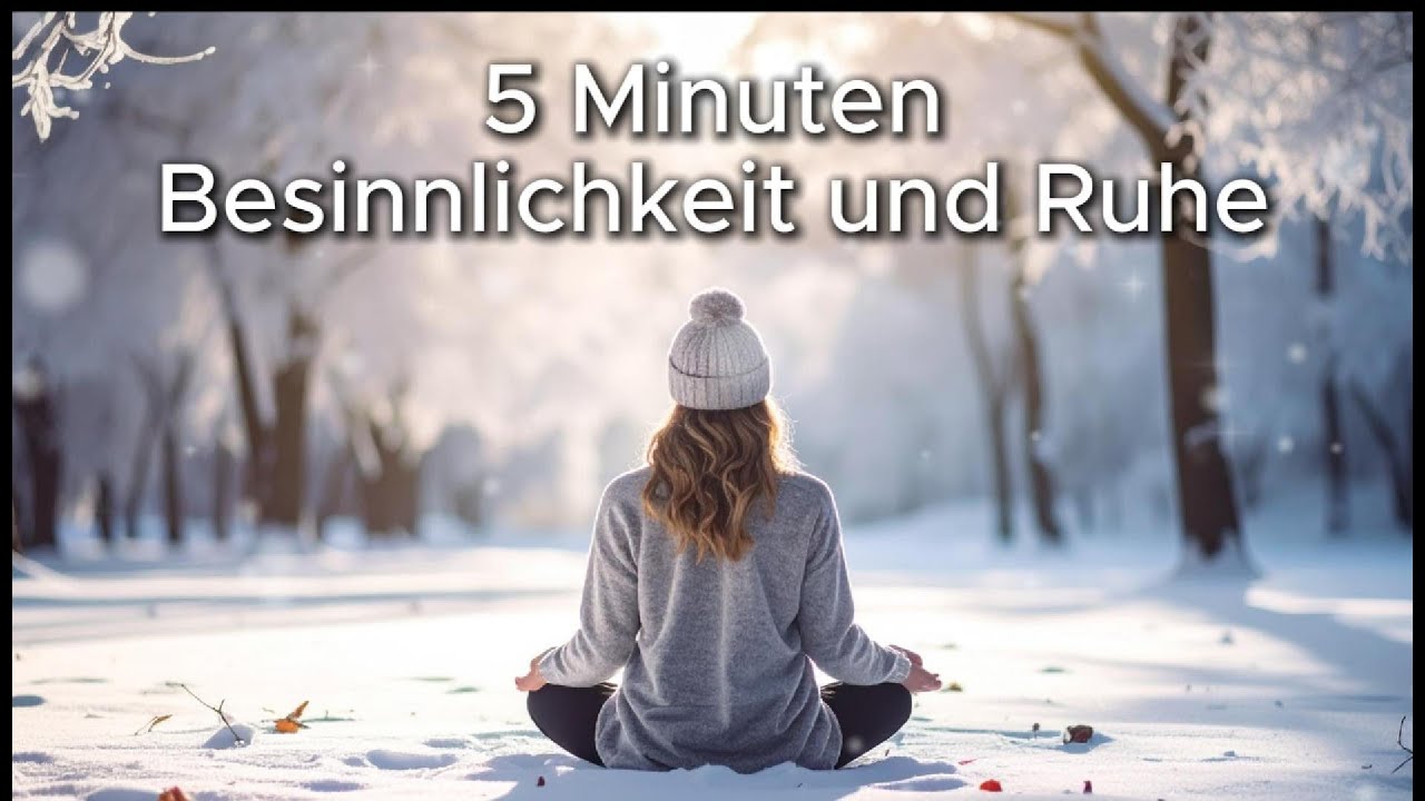 Vorweihnachtliche Meditation für mehr Ruhe und Achtsamkeit - kurze Auszeit vom Stress