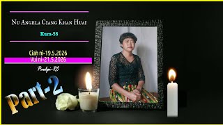 Nu Angela Ciang Khan Huai ( Kum-56 )tawh hun tawp na-21.5.2026 ( Part-2 )