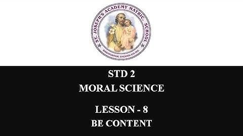 MORAL SCIENCE STD 2 | BE CONTENT | LESSON - 8