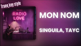 Singuila - Mon Nom (feat. Tayc) (truee_key style)