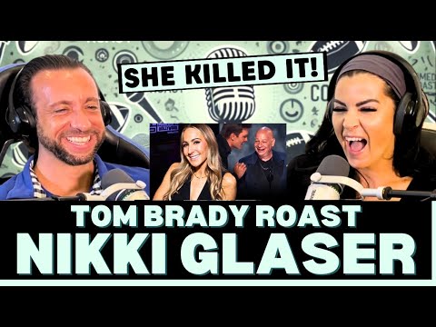 QUEEN OF THE ROAST! First Time Reacting To Tom Brady Roast With Nikki Glaser!
