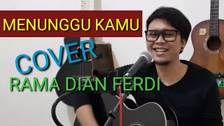 MENUNGGU KAMU - ANJI COVER BY RAMA DIANFERDI [Live Cover]