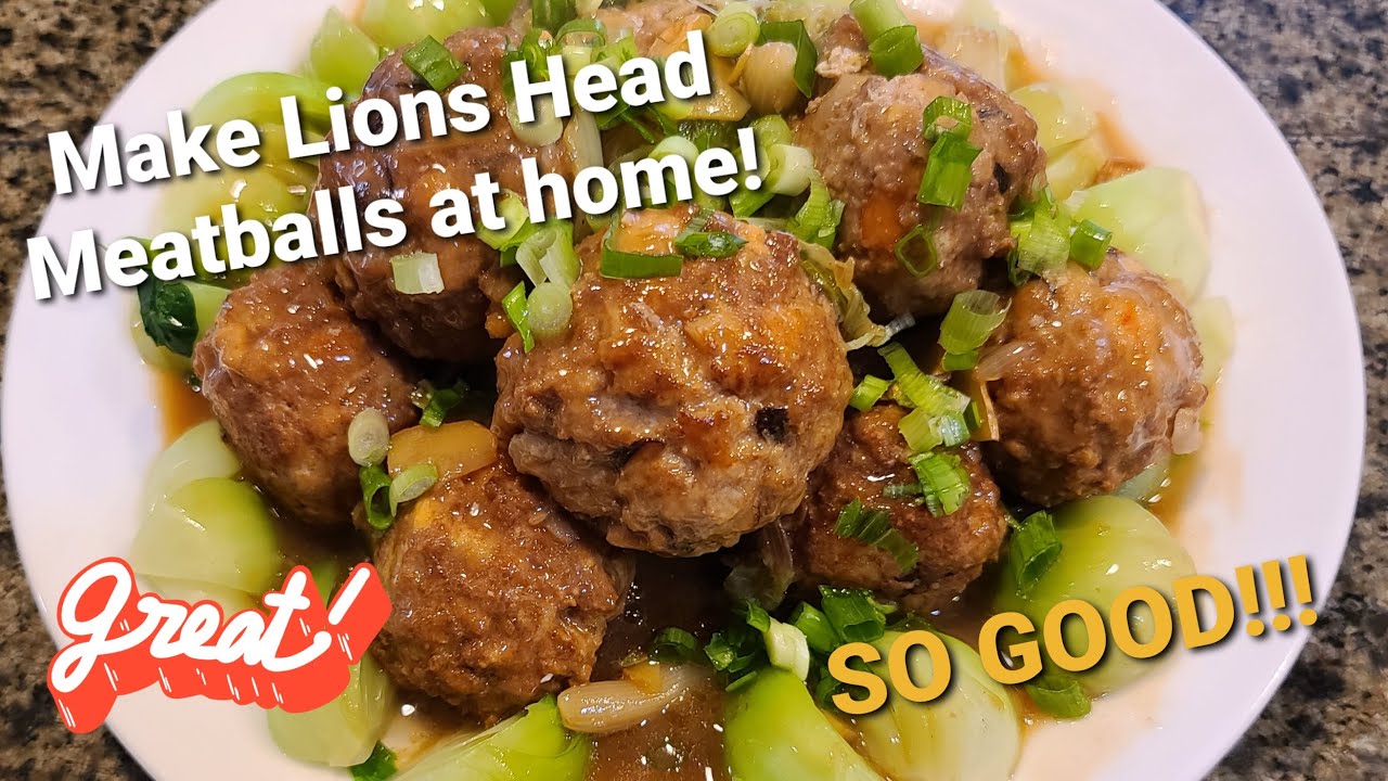 Awesome Lions Head Meatballs made at home Chef Lau YouTube