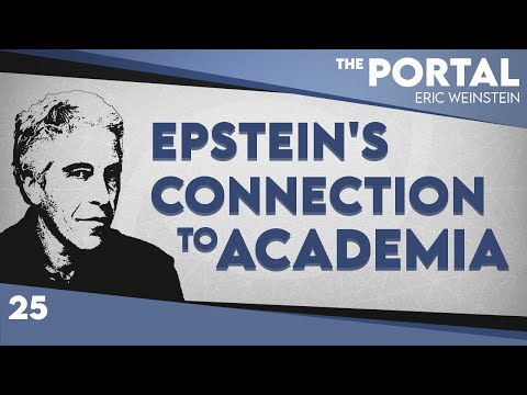 Is Jeffrey Epstein Connected to Academia? - Eric Weinstein | The Portal