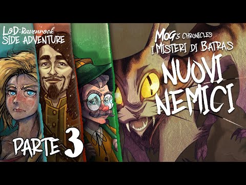 SIDE ADVENTURE | Mog’s Chronicles “I MISTERI DI BATRAS: NUOVI NEMICI” PARTE 3