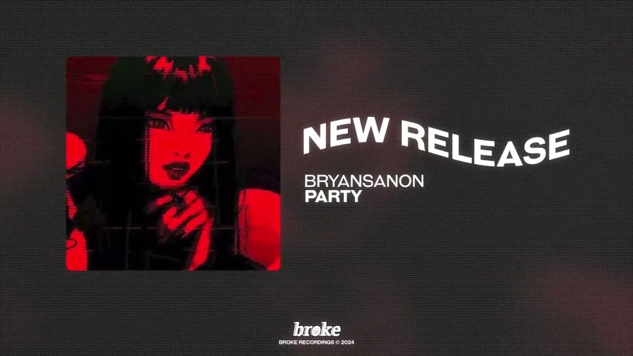 Watch Bryansanon - PARTY on YouTube Watch Bryansanon - PARTY on YouTube