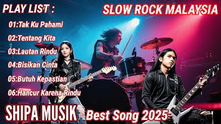 LAGU MALAYSIA TERBARU 2025 🎸 HANCUR KARENA RINDU – FULL ALBUM SLOW ROCK PALING GALAU & ROMANTIS!