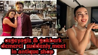 Big news 🥰❤️!!!!!!!Ozgeyagiz & Gokberk demerci are again in relationships