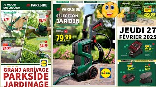 LIDL PARKSIDE ARRIVAGE 💚 CATALOGUE Jardinage 27/02/2025 #jardinagem⭐ #bonplan #promo #lidl #parkside