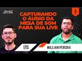 Capturando o Áudio da Mesa de Som para sua Live